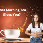 What Morning Tea Gives You?