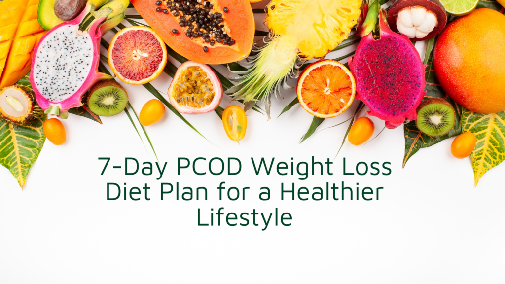 PCOD Diet for Healthy Weight Loss
