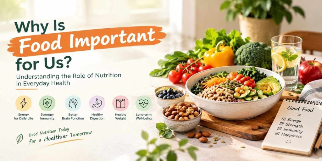 why is food important for us